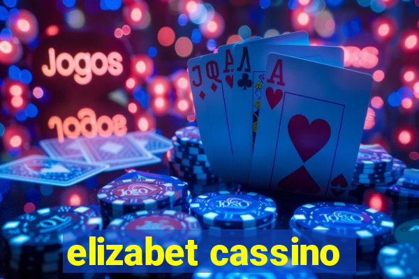 elizabet cassino